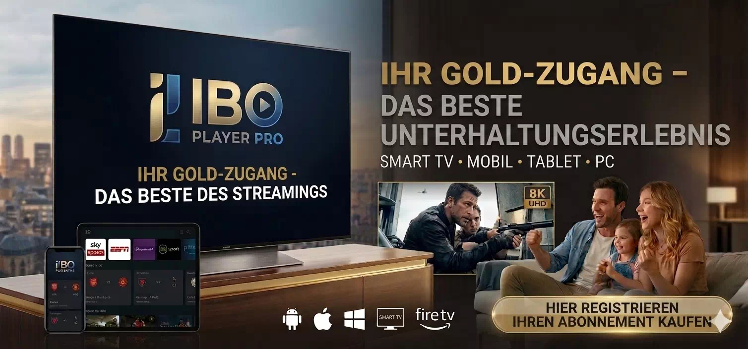 IBO Player Pro App auf Smart TV, Familie sieht 8K UHD Streaming Video Ihr Gold Zugang Entertainment Deutsch germany